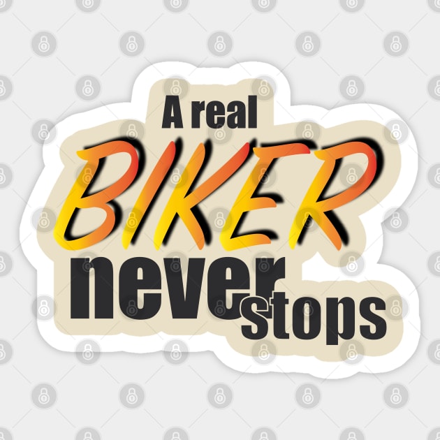 a real biker never stops Sticker by Lins-penseeltje